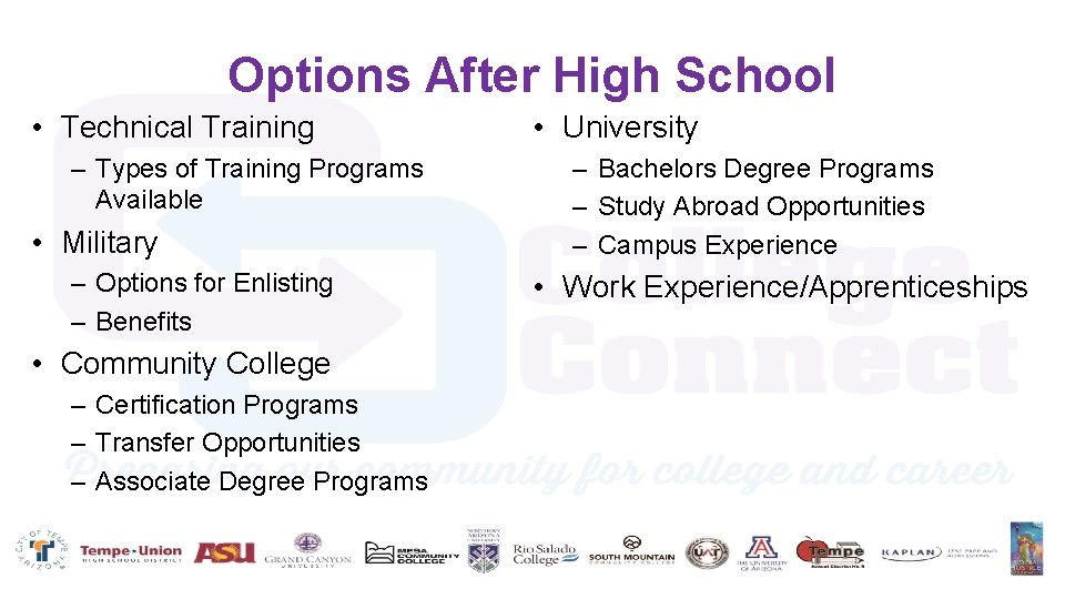 Options After High School • Technical Training – Types of Training Programs Available •