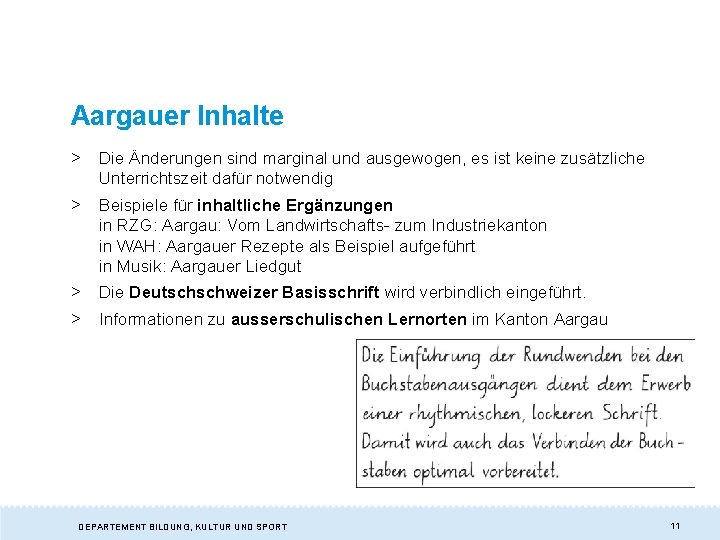 Aargauer Inhalte > Die Änderungen sind marginal und ausgewogen, es ist keine zusätzliche Unterrichtszeit