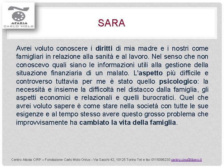 SARA Avrei voluto conoscere i diritti di mia madre e i nostri come famigliari