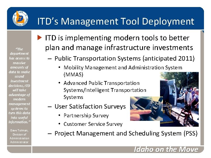 ITD’s Management Tool Deployment “The department has access to massive amounts of data to