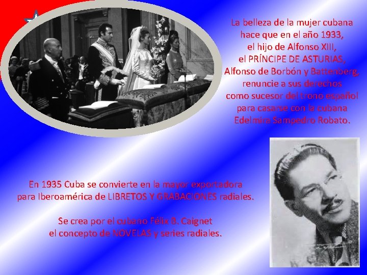 La belleza de la mujer cubana hace que en el año 1933, el hijo