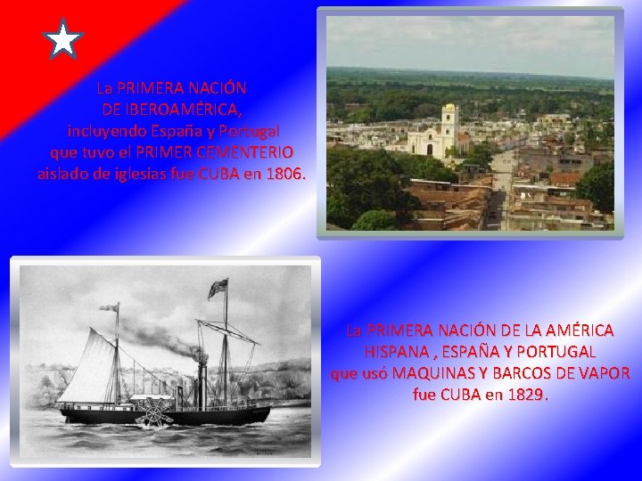 La PRIMERA NACIÓN DE IBEROAMÉRICA, incluyendo España y Portugal que tuvo el PRIMER CEMENTERIO