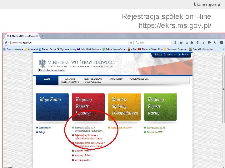 Rejestracja spółek on –line https: //ekrs. ms. gov. pl/ 