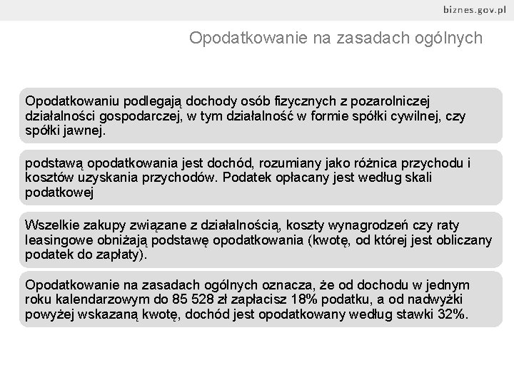 Opodatkowanie na zasadach ogólnych Opodatkowaniu podlegają dochody osób fizycznych z pozarolniczej działalności gospodarczej, w