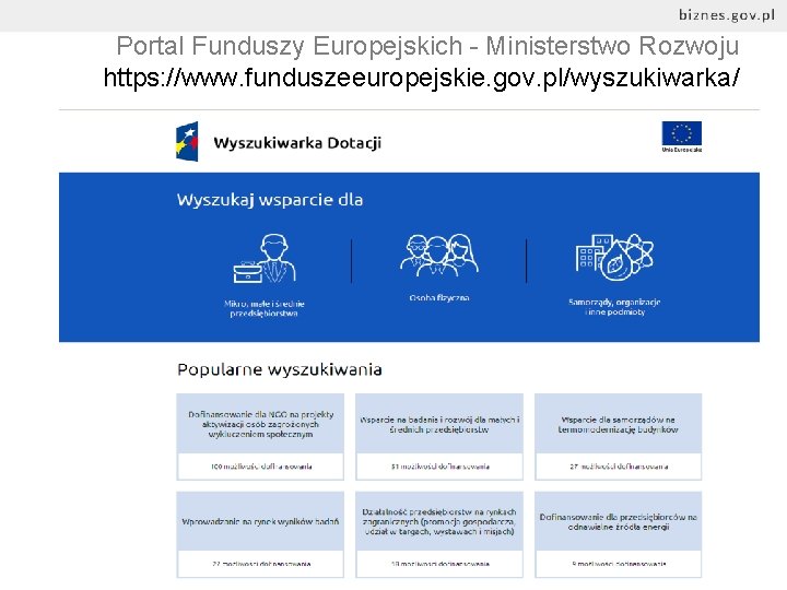 Portal Funduszy Europejskich - Ministerstwo Rozwoju https: //www. funduszeeuropejskie. gov. pl/wyszukiwarka/ 