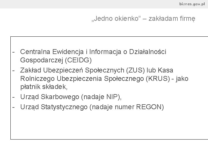 „Jedno okienko” – zakładam firmę - Centralna Ewidencja i Informacja o Działalności Gospodarczej (CEIDG)