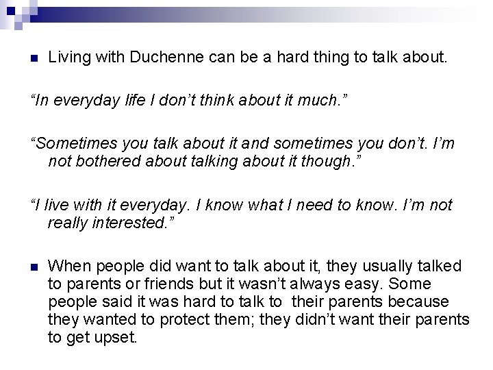 n Living with Duchenne can be a hard thing to talk about. “In everyday