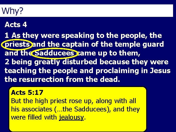 Why? Acts 4 1 As they were speaking to the people, the priests and