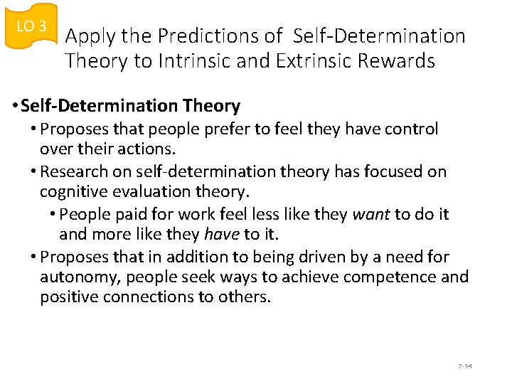 LO 3 Apply the Predictions of Self-Determination Theory to Intrinsic and Extrinsic Rewards •