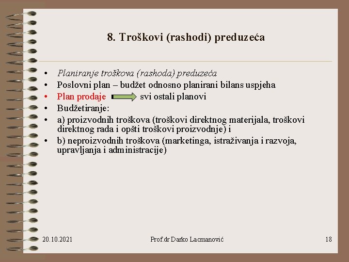 8. Troškovi (rashodi) preduzeća • • • Planiranje troškova (rashoda) preduzeća Poslovni plan –