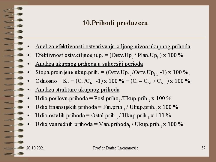 10. Prihodi preduzeća • • • Analiza efektivnosti ostvarivanju ciljnog nivoa ukupnog prihoda Efektivnost