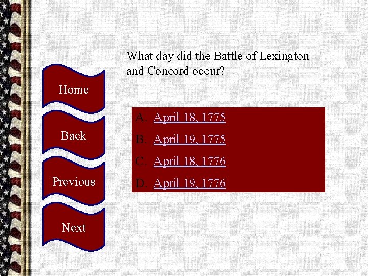 What day did the Battle of Lexington and Concord occur? Home A. April 18,