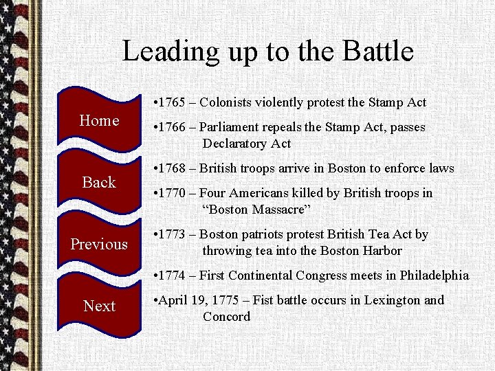 Leading up to the Battle • 1765 – Colonists violently protest the Stamp Act