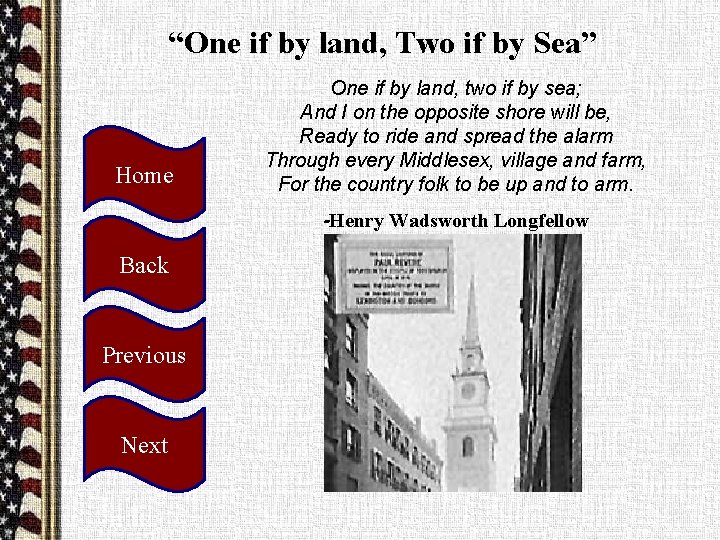 “One if by land, Two if by Sea” Home One if by land, two