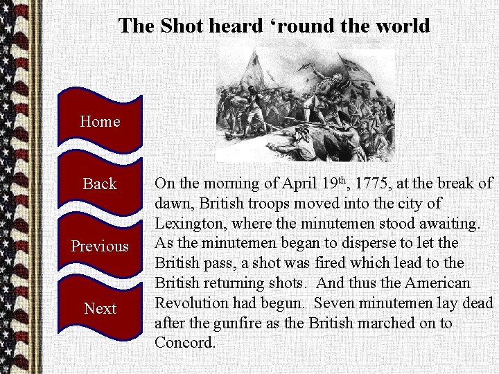 The Shot heard ‘round the world Home Back Previous Next On the morning of