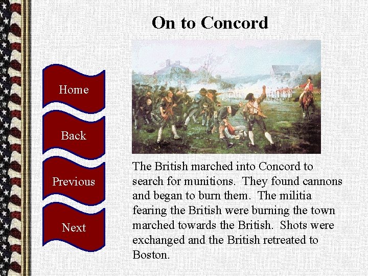 On to Concord Home Back Previous Next The British marched into Concord to search