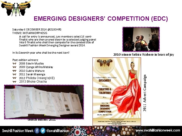 EMERGING DESIGNERS’ COMPETITION (EDC) Saturday 6 DECEMBER 2014 @2100 HRS THEME: METARMORPHOSIS A call