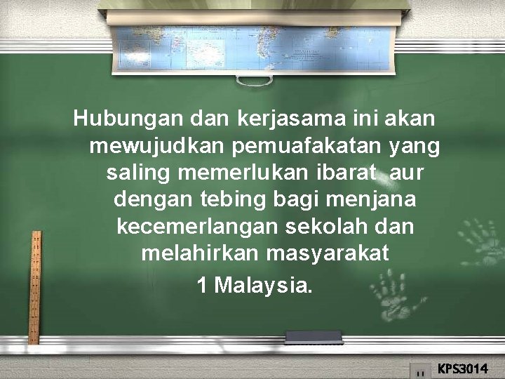 Hubungan dan kerjasama ini akan mewujudkan pemuafakatan yang saling memerlukan ibarat aur dengan tebing