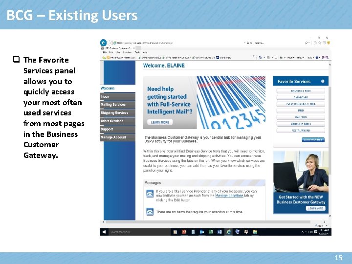 BCG – Existing Users q The Favorite Services panel allows you to quickly access