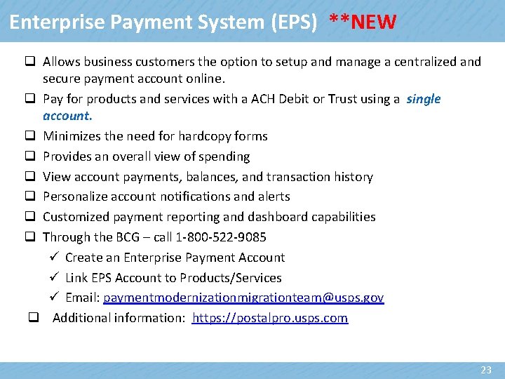 Enterprise Payment System (EPS) **NEW q Allows business customers the option to setup and