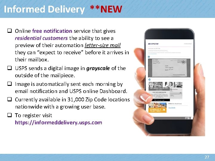 Informed Delivery **NEW q Online free notification service that gives residential customers the ability