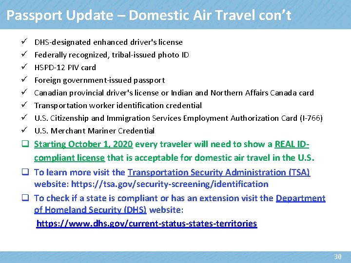 Passport Update – Domestic Air Travel con’t ü ü ü ü DHS-designated enhanced driver's