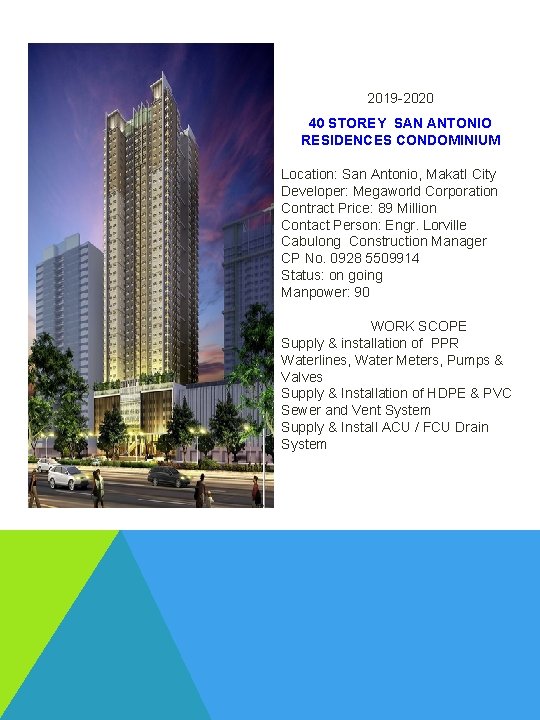 2019 -2020 40 STOREY SAN ANTONIO RESIDENCES CONDOMINIUM Location: San Antonio, Makat. I City