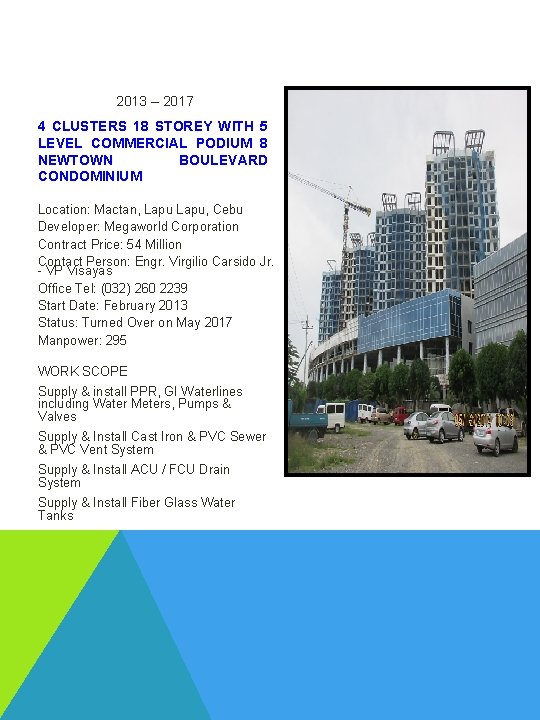 2013 – 2017 4 CLUSTERS 18 STOREY WITH 5 LEVEL COMMERCIAL PODIUM 8 NEWTOWN