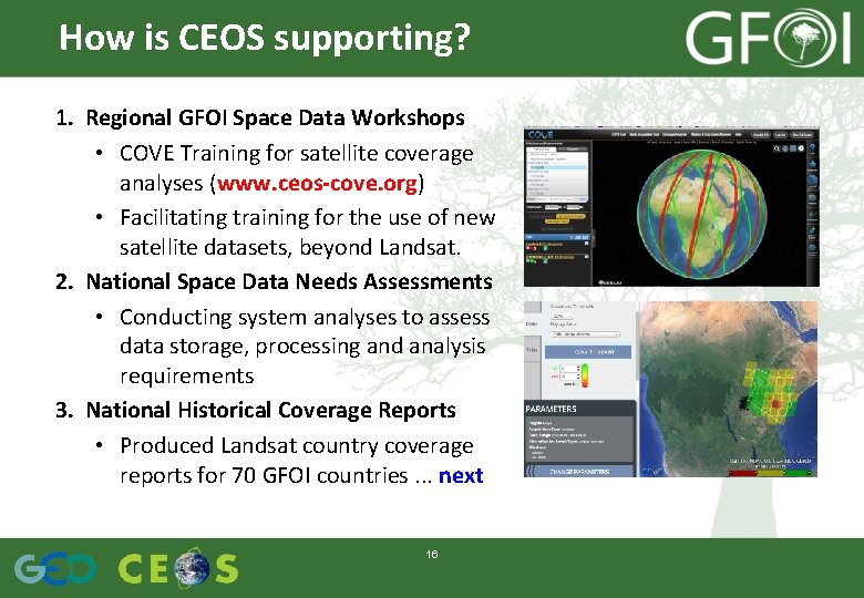 How is CEOS supporting? 1. Regional GFOI Space Data Workshops • COVE Training for