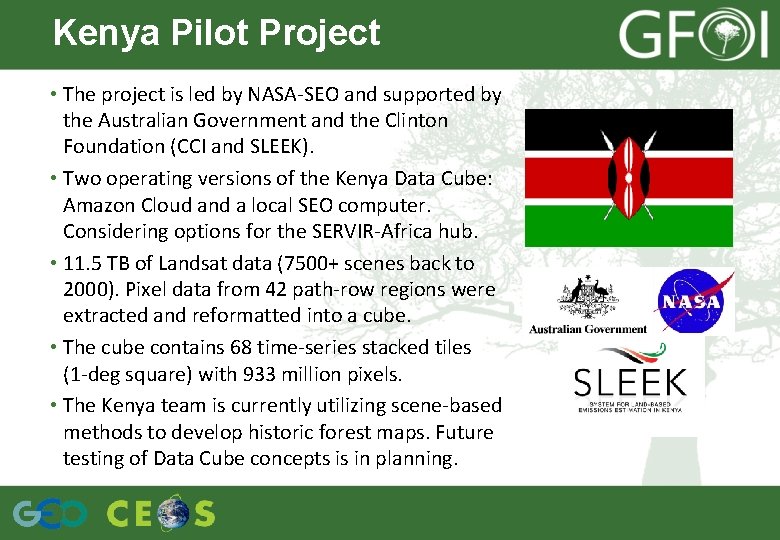Kenya Pilot Project • The project is led by NASA-SEO and supported by the