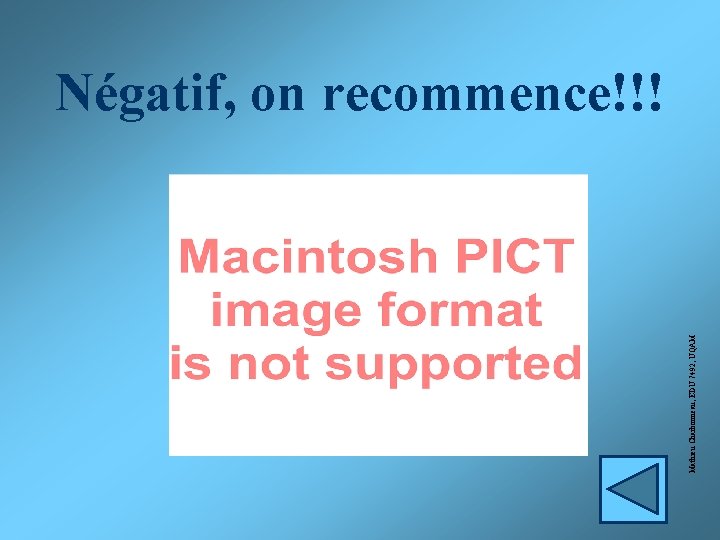 Mathieu Charbonneau, EDU 7492, UQAM Négatif, on recommence!!! 