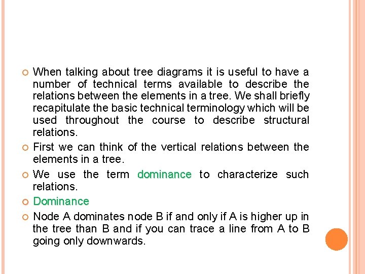  When talking about tree diagrams it is useful to have a number of
