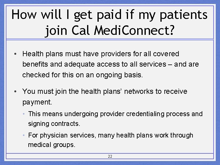 How will I get paid if my patients join Cal Medi. Connect? • Health