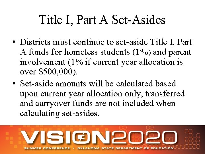 Title I, Part A Set-Asides • Districts must continue to set-aside Title I, Part