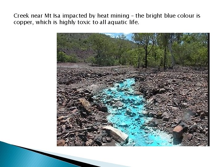 Creek near Mt Isa impacted by heat mining – the bright blue colour is