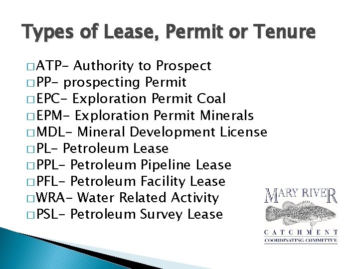 Types of Lease, Permit or Tenure � ATP- Authority to Prospect � PP- prospecting