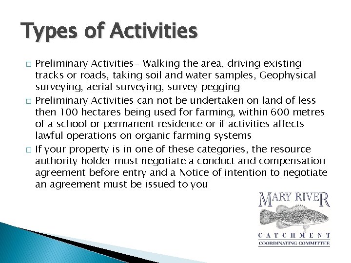 Types of Activities � � � Preliminary Activities- Walking the area, driving existing tracks