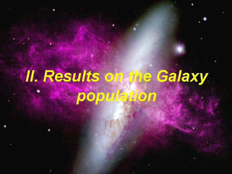 II. Results on the Galaxy population 