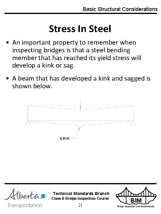 Basic Structural Considerations Stress In Steel • An important property to remember when inspecting