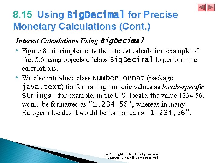 8. 15 Using Big. Decimal for Precise Monetary Calculations (Cont. ) Interest Calculations Using