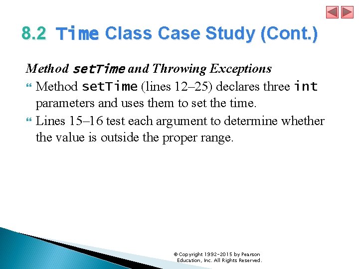 8. 2 Time Class Case Study (Cont. ) Method set. Time and Throwing Exceptions