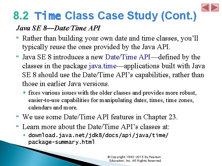 8. 2 Time Class Case Study (Cont. ) Java SE 8—Date/Time API Rather than