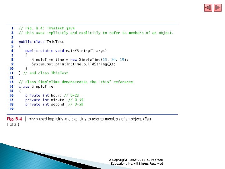 © Copyright 1992 -2015 by Pearson Education, Inc. All Rights Reserved. 