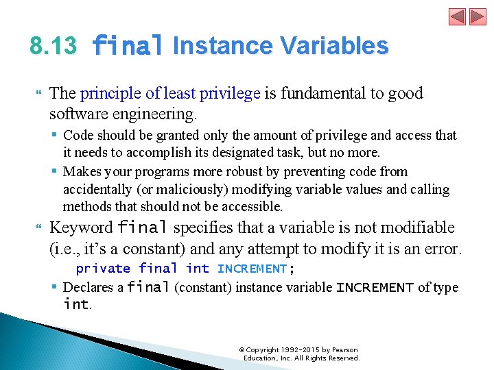8. 13 final Instance Variables The principle of least privilege is fundamental to good