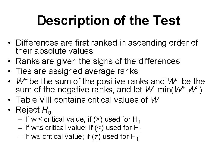 Description of the Test • Differences are first ranked in ascending order of their
