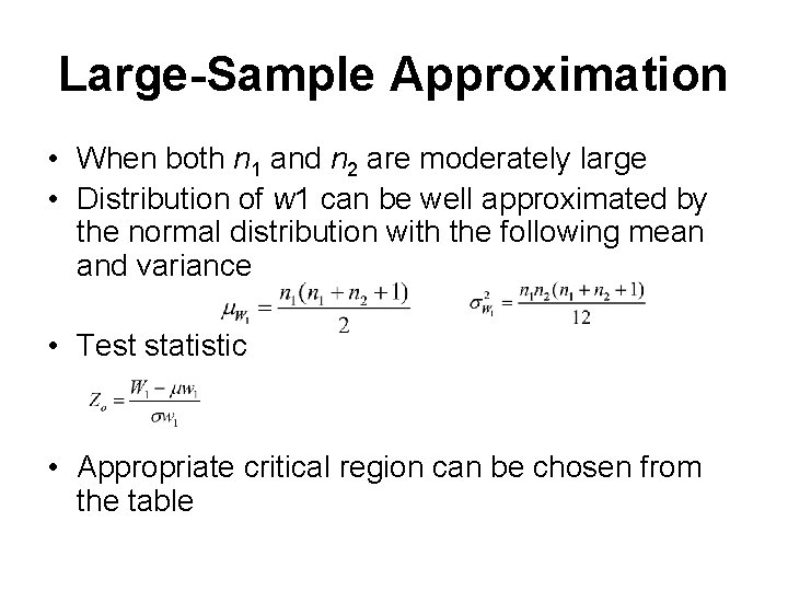 Large-Sample Approximation • When both n 1 and n 2 are moderately large •