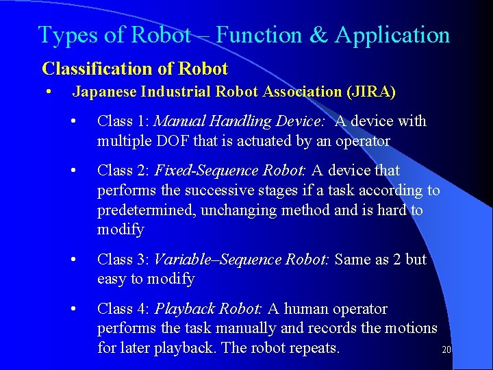 Types of Robot – Function & Application Classification of Robot • Japanese Industrial Robot