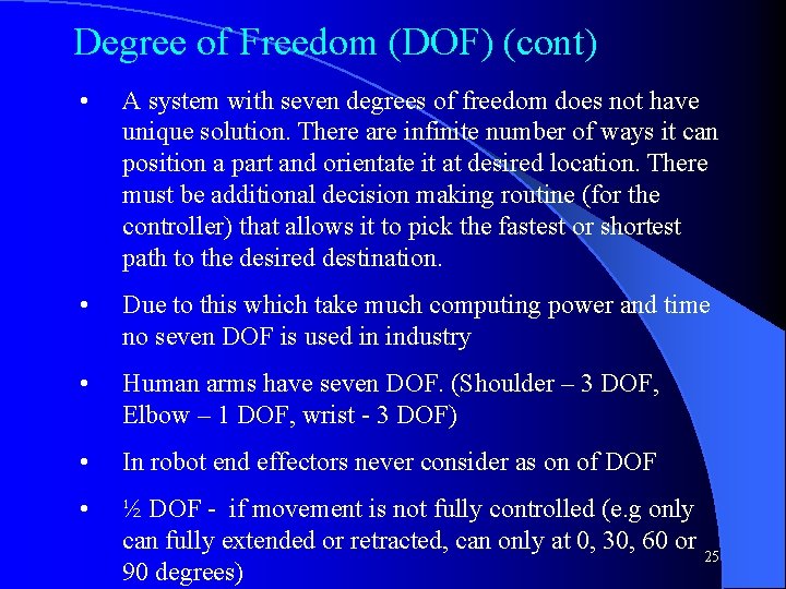 Degree of Freedom (DOF) (cont) • A system with seven degrees of freedom does