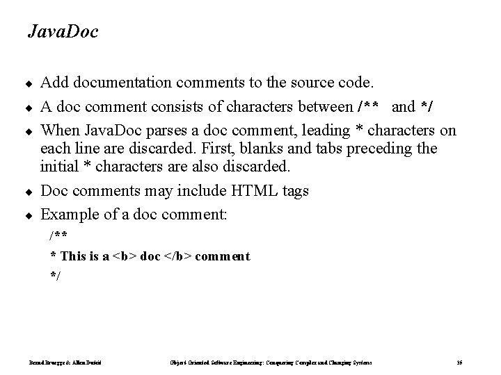 Java. Doc ¨ ¨ ¨ Add documentation comments to the source code. A doc