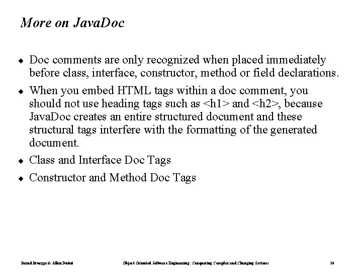 More on Java. Doc ¨ ¨ Doc comments are only recognized when placed immediately